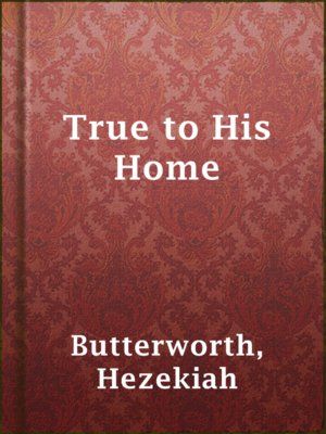 cover image of True to His Home
